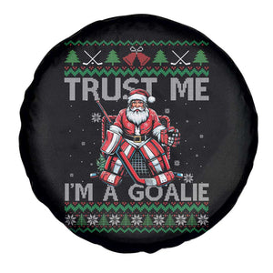 Trust Me Im A Goalie Spare Tire Cover Santa Hockey Goalie Ugly Sweater Gift TS12 Print Your Wear
