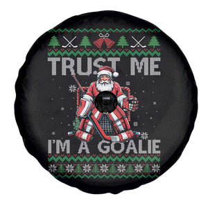Trust Me Im A Goalie Spare Tire Cover Santa Hockey Goalie Ugly Sweater Gift TS12 Print Your Wear