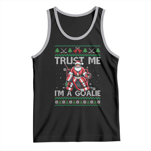 Trust Me Im A Goalie Tank Top Santa Hockey Goalie Ugly Sweater Gift TS12 Black Athletic Heather Print Your Wear