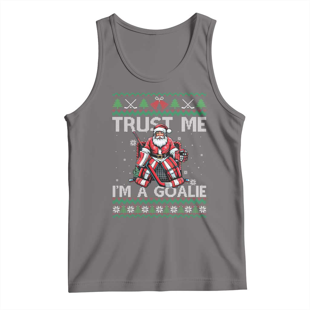 Trust Me Im A Goalie Tank Top Santa Hockey Goalie Ugly Sweater Gift TS12 Deep Heather Print Your Wear