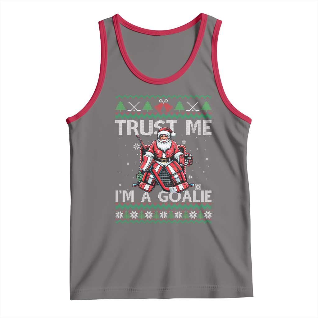 Trust Me Im A Goalie Tank Top Santa Hockey Goalie Ugly Sweater Gift TS12 Deep Heather Red Print Your Wear