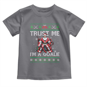 Trust Me Im A Goalie Toddler T Shirt Santa Hockey Goalie Ugly Sweater Gift TS12 Charcoal Print Your Wear