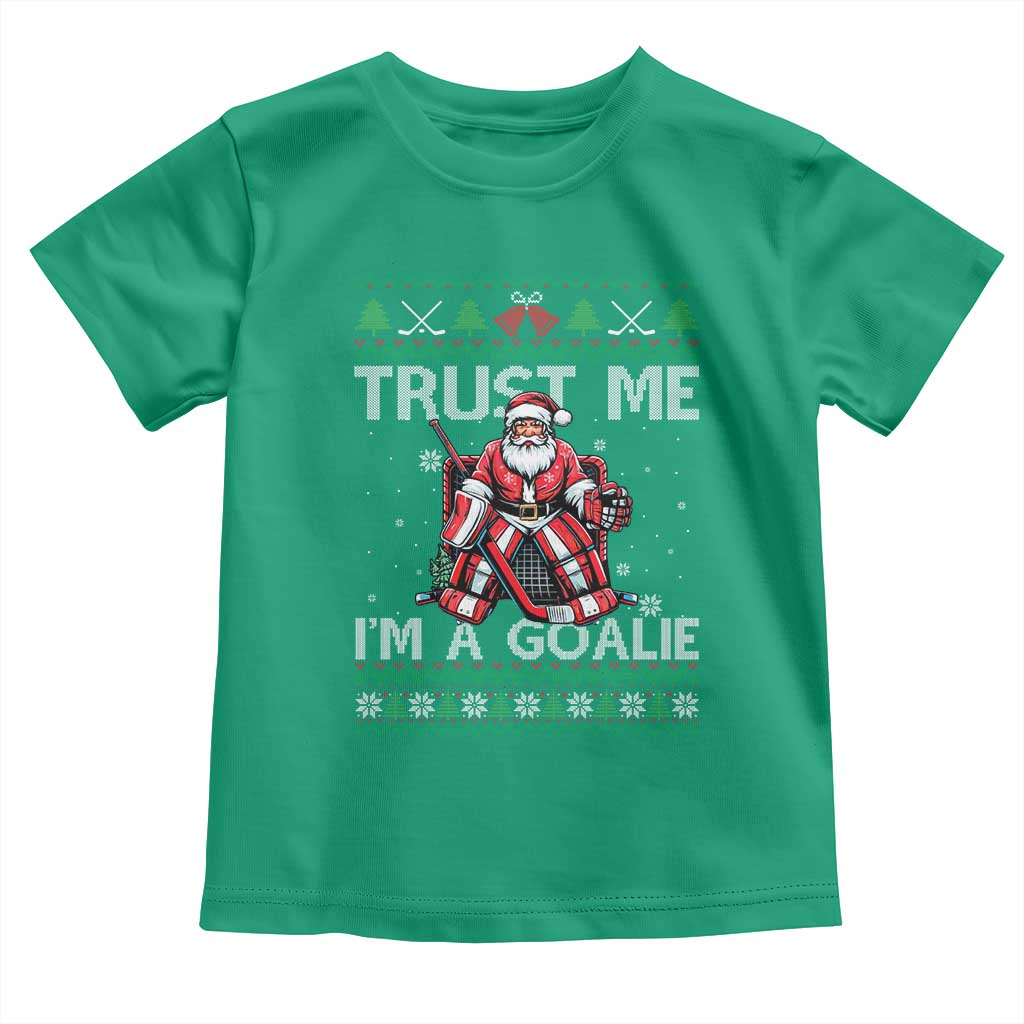 Trust Me Im A Goalie Toddler T Shirt Santa Hockey Goalie Ugly Sweater Gift TS12 Irish Green Print Your Wear