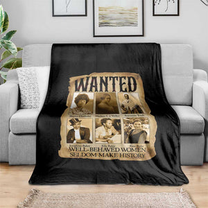 Well Behaved Women Seldom Make History Throw Blanket Vintage Feminist Poster TS12 Print Your Wear