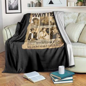 Well Behaved Women Seldom Make History Throw Blanket Vintage Feminist Poster TS12 Print Your Wear