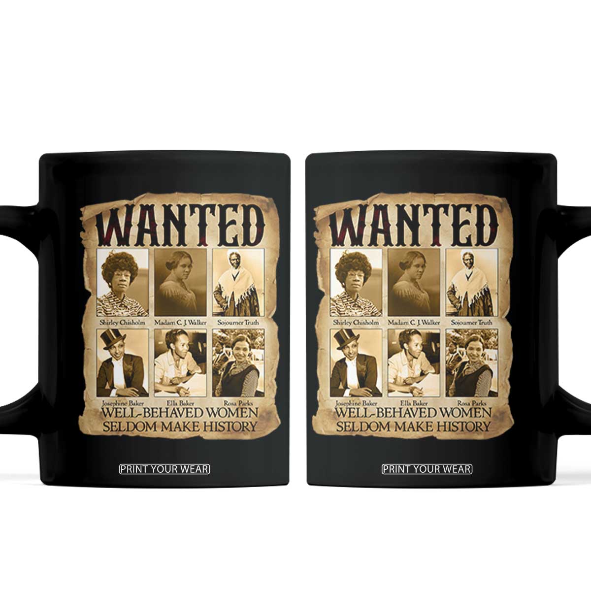 Well Behaved Women Seldom Make History Coffee Mug Vintage Feminist Poster TS12 Black Print Your Wear