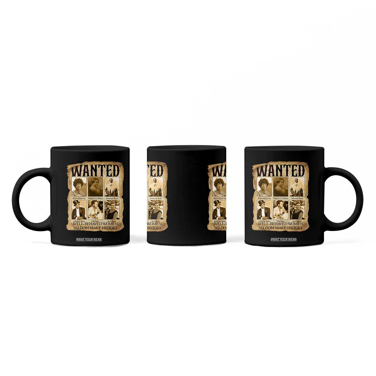 Well Behaved Women Seldom Make History Coffee Mug Vintage Feminist Poster TS12 Print Your Wear