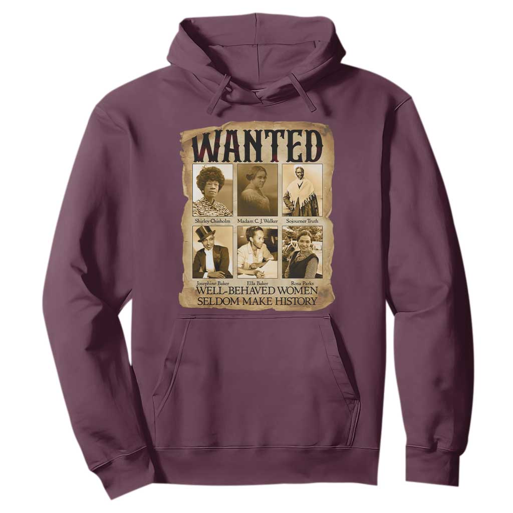 Well Behaved Women Seldom Make History Hoodie Vintage Feminist Poster TS12 Maroon Print Your Wear