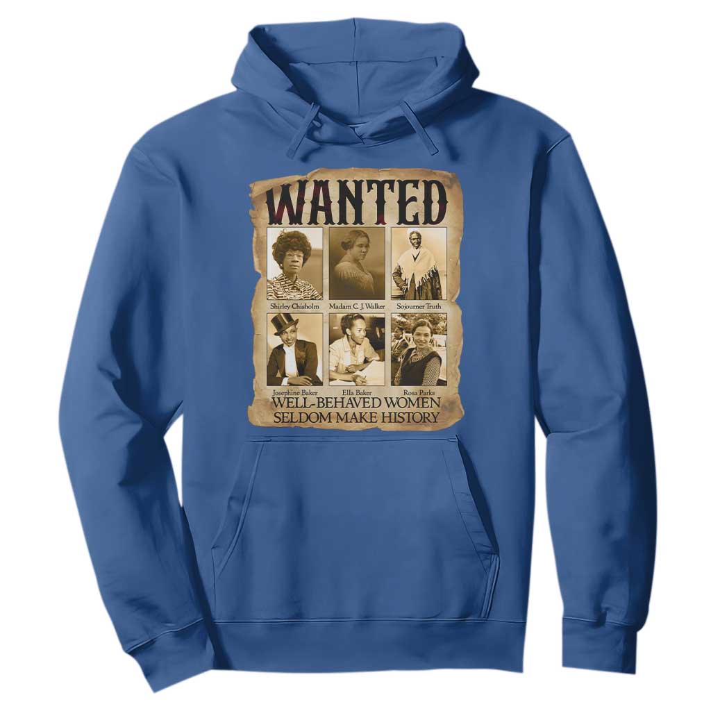 Well Behaved Women Seldom Make History Hoodie Vintage Feminist Poster TS12 Royal Blue Print Your Wear