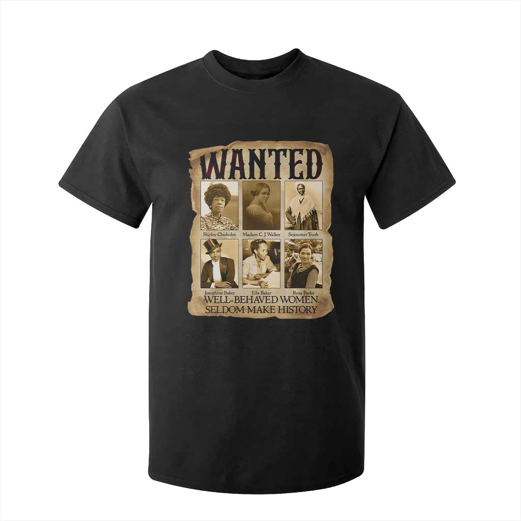 Well Behaved Women Seldom Make History T Shirt For Kid Vintage Feminist Poster TS12 Black Print Your Wear