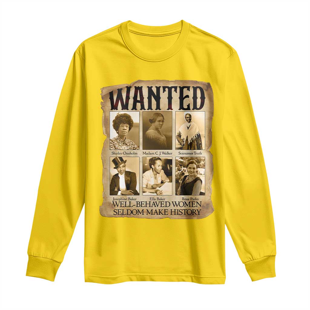 Well Behaved Women Seldom Make History Long Sleeve Shirt Vintage Feminist Poster TS12 Daisy Print Your Wear