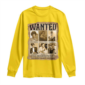 Well Behaved Women Seldom Make History Long Sleeve Shirt Vintage Feminist Poster TS12 Daisy Print Your Wear
