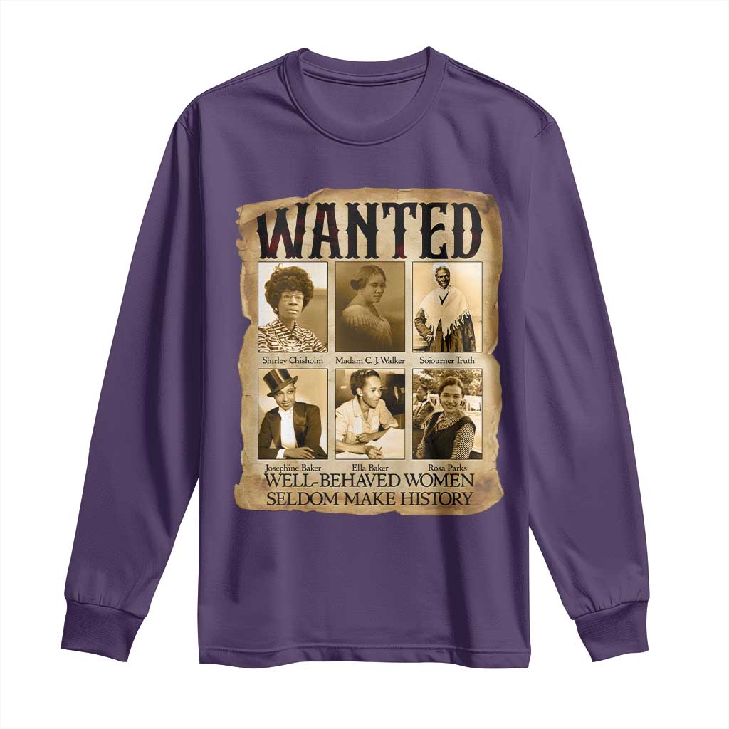 Well Behaved Women Seldom Make History Long Sleeve Shirt Vintage Feminist Poster TS12 Purple Print Your Wear