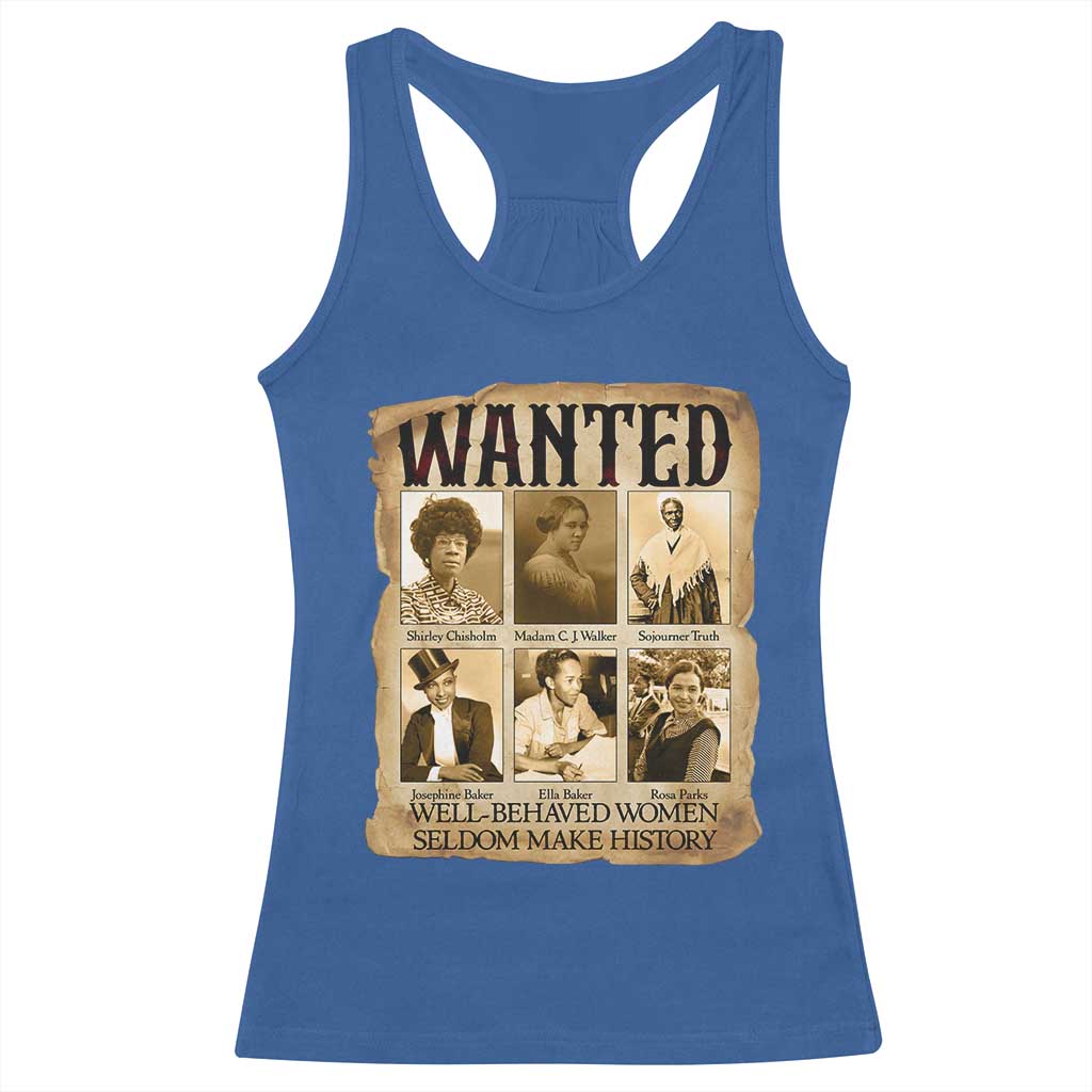 Well Behaved Women Seldom Make History Racerback Tank Top Vintage Feminist Poster TS12 Royal Blue Print Your Wear