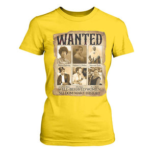 Well Behaved Women Seldom Make History T Shirt For Women Vintage Feminist Poster TS12 Daisy Print Your Wear