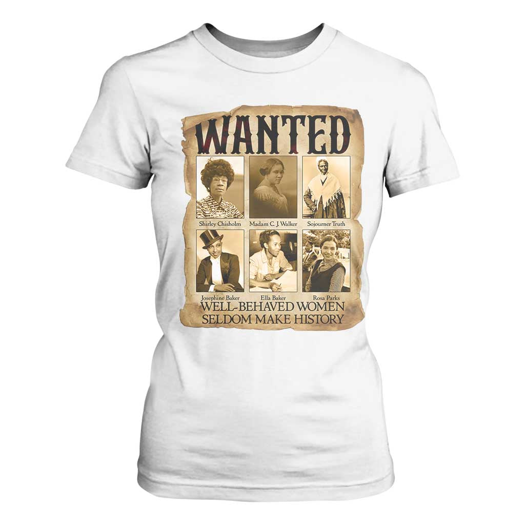 Well Behaved Women Seldom Make History T Shirt For Women Vintage Feminist Poster TS12 White Print Your Wear