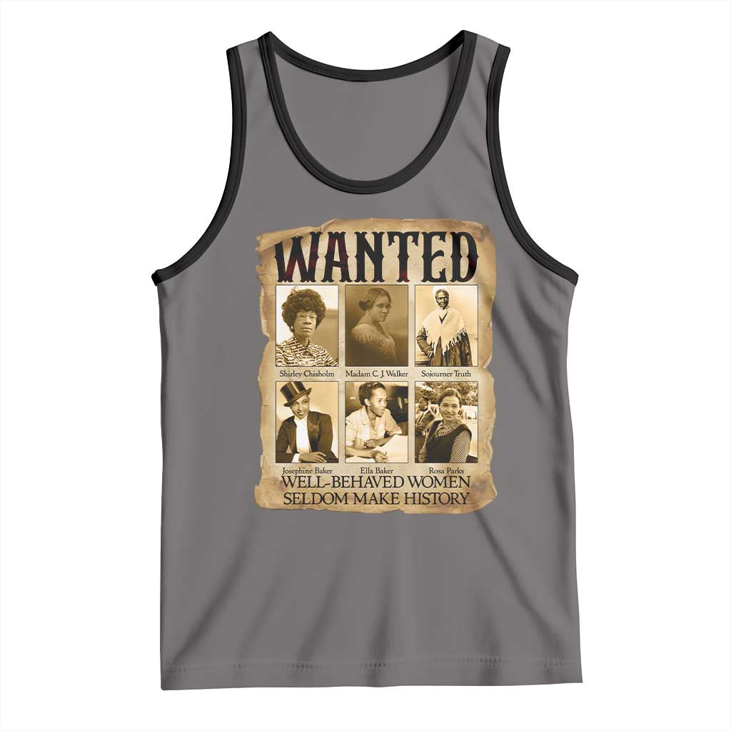Well Behaved Women Seldom Make History Tank Top Vintage Feminist Poster TS12 Deep Heather Black Print Your Wear