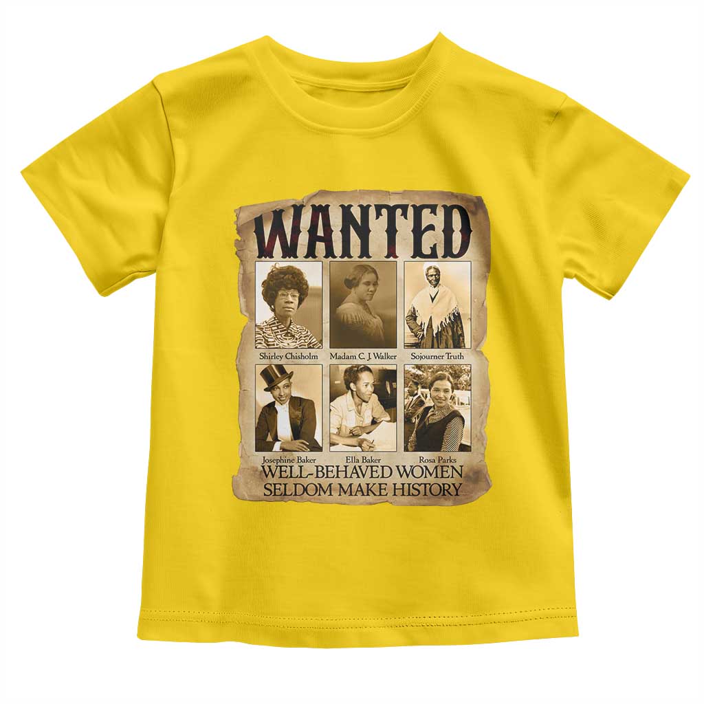 Well Behaved Women Seldom Make History Toddler T Shirt Vintage Feminist Poster TS12 Daisy Print Your Wear