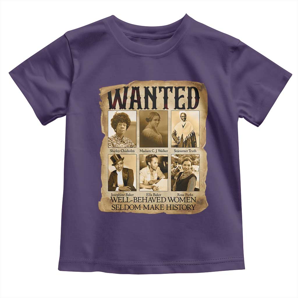 Well Behaved Women Seldom Make History Toddler T Shirt Vintage Feminist Poster TS12 Purple Print Your Wear