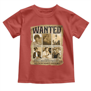 Well Behaved Women Seldom Make History Toddler T Shirt Vintage Feminist Poster TS12 Red Print Your Wear