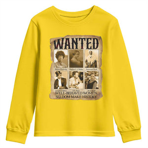Well Behaved Women Seldom Make History Youth Sweatshirt Vintage Feminist Poster TS12 Daisy Print Your Wear