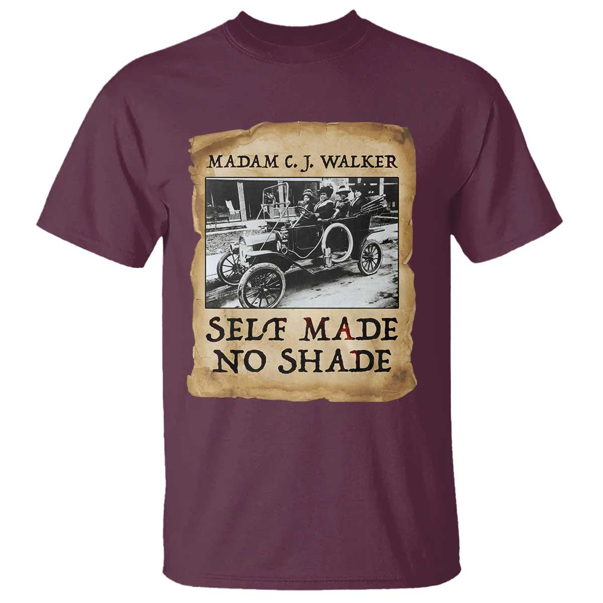 Madam CJ Walker Self Made Millionaire T Shirt Strong Black Woman Leader TS12 Maroon Print Your Wear