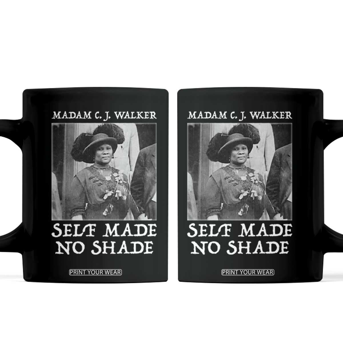 Madam CJ Walker Coffee Mug Self Made No Shade Female Empowerment TS12 Black Print Your Wear