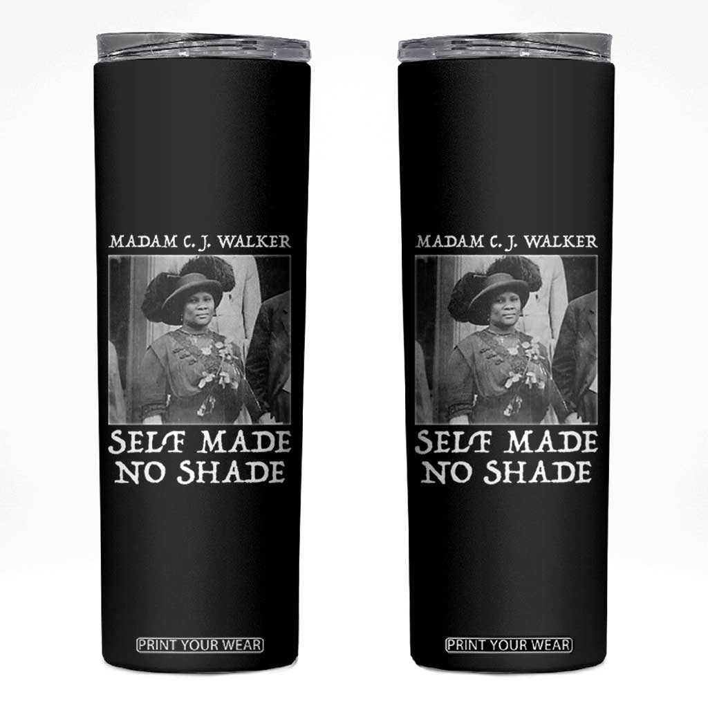 Madam CJ Walker Skinny Tumbler Self Made No Shade Female Empowerment TS12 Black Print Your Wear