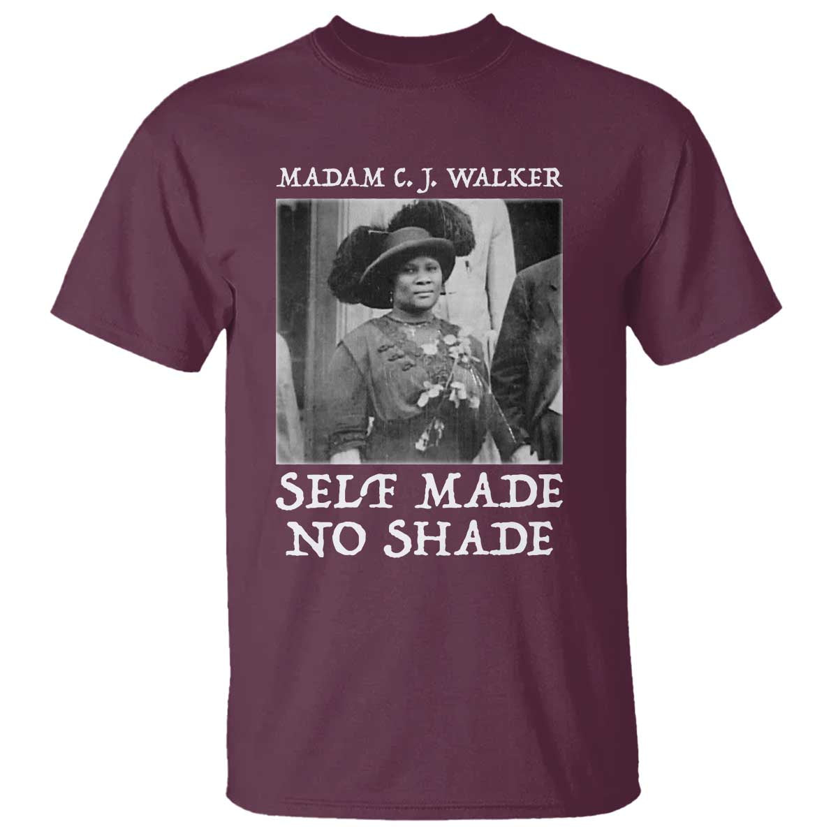 Madam CJ Walker T Shirt Self Made No Shade Female Empowerment TS12 Maroon Print Your Wear