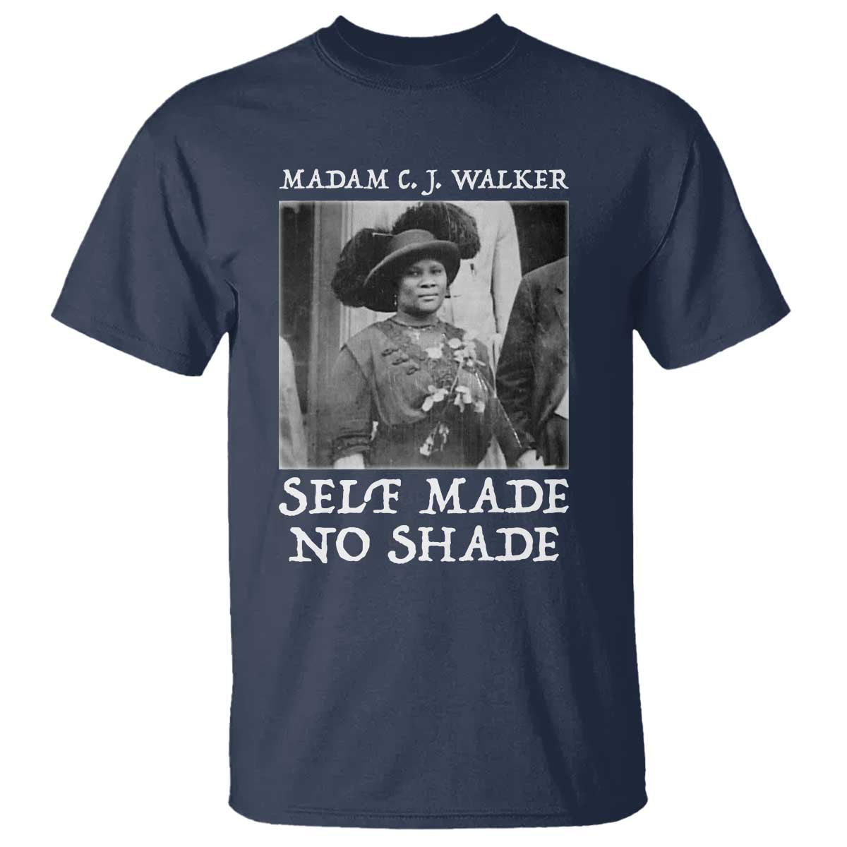 Madam CJ Walker T Shirt Self Made No Shade Female Empowerment TS12 Navy Print Your Wear