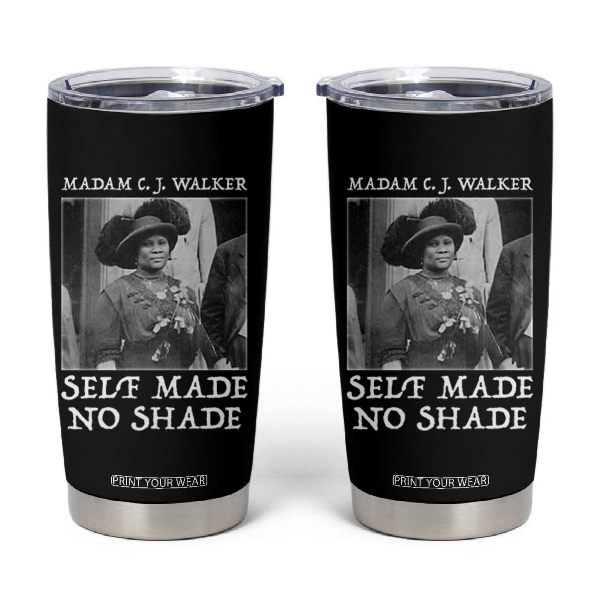 Madam CJ Walker Tumbler Cup Self Made No Shade Female Empowerment TS12 Black Print Your Wear