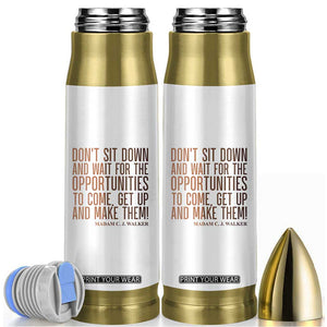 Madam CJ Walker Quote Bullet Tumbler Get Up And Make Opportunities TS12 White Print Your Wear
