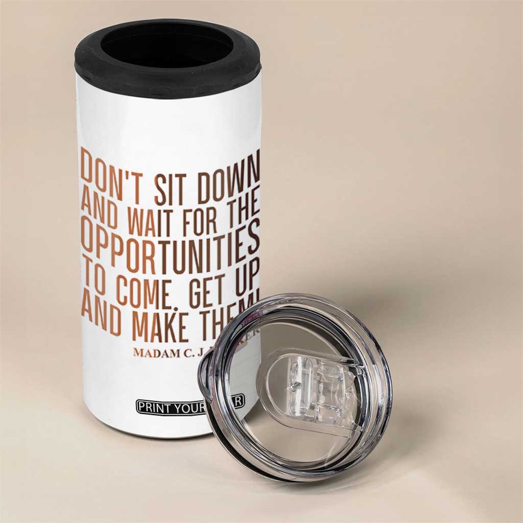 Madam CJ Walker Quote 4 in 1 Can Cooler Tumbler Get Up And Make Opportunities TS12 Print Your Wear