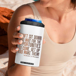 Madam CJ Walker Quote 4 in 1 Can Cooler Tumbler Get Up And Make Opportunities TS12 Print Your Wear