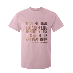Madam CJ Walker Quote T Shirt For Kid Get Up And Make Opportunities TS12 Light Pink Print Your Wear