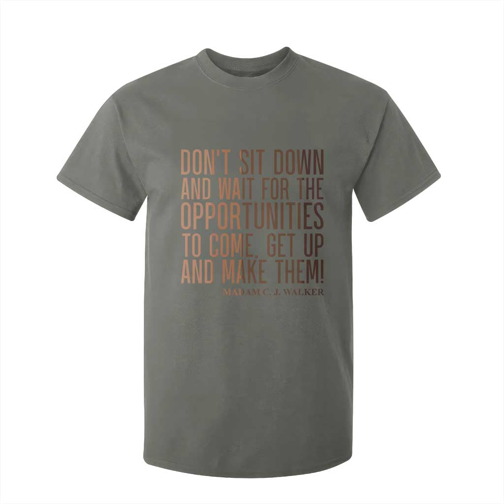 Madam CJ Walker Quote T Shirt For Kid Get Up And Make Opportunities TS12 Military Green Print Your Wear