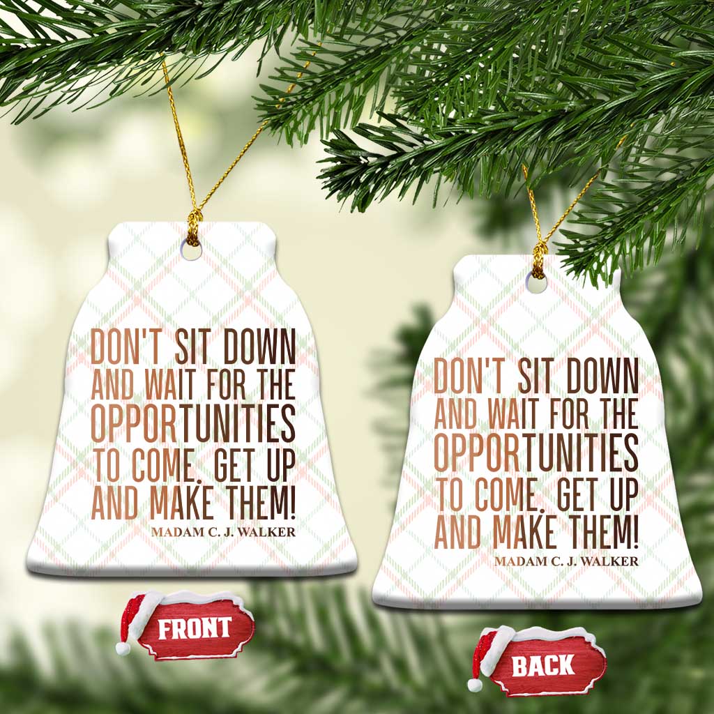 Madam CJ Walker Quote Ceramic Ornament Get Up And Make Opportunities TS12 Print Your Wear