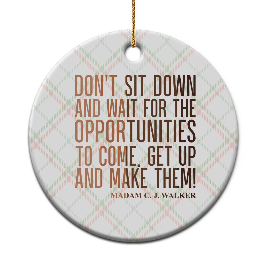 Madam CJ Walker Quote Ceramic Ornament Get Up And Make Opportunities TS12 1pc Christmas Plaid Print Your Wear