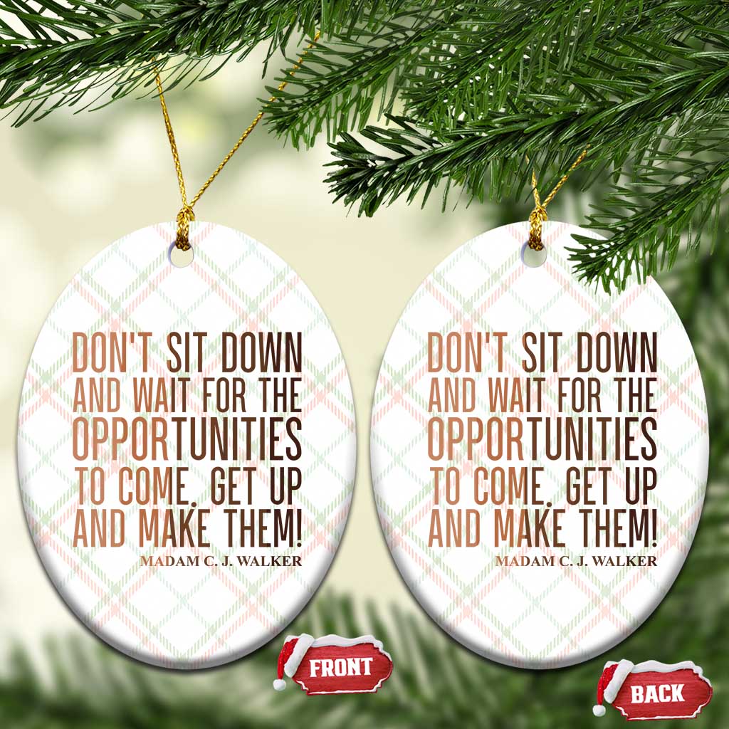 Madam CJ Walker Quote Ceramic Ornament Get Up And Make Opportunities TS12 Print Your Wear