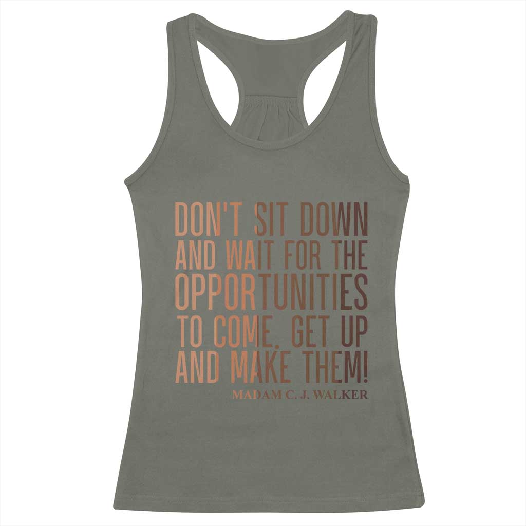 Madam CJ Walker Quote Racerback Tank Top Get Up And Make Opportunities TS12 Military Green Print Your Wear