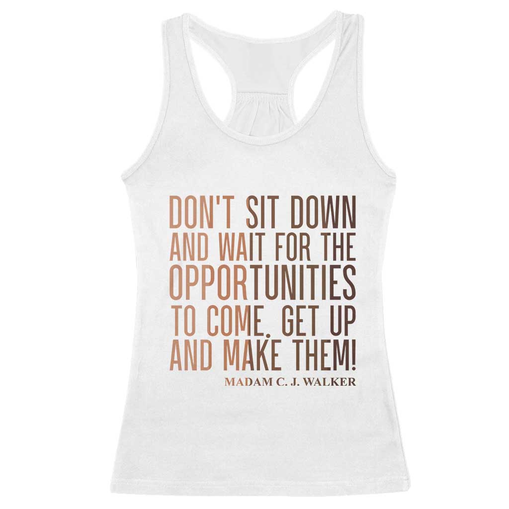 Madam CJ Walker Quote Racerback Tank Top Get Up And Make Opportunities TS12 White Print Your Wear