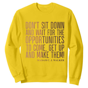Madam CJ Walker Quote Sweatshirt Get Up And Make Opportunities TS12 Daisy Print Your Wear