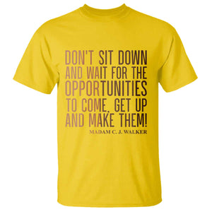 Madam CJ Walker Quote T Shirt Get Up And Make Opportunities TS12 Daisy Print Your Wear