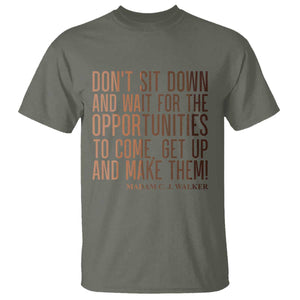 Madam CJ Walker Quote T Shirt Get Up And Make Opportunities TS12 Military Green Print Your Wear