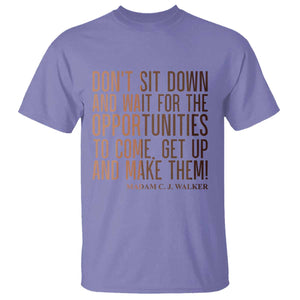 Madam CJ Walker Quote T Shirt Get Up And Make Opportunities TS12 Violet Print Your Wear