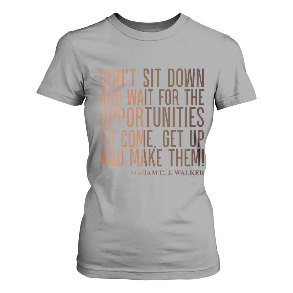 Madam CJ Walker Quote T Shirt For Women Get Up And Make Opportunities TS12 Sport Gray Print Your Wear