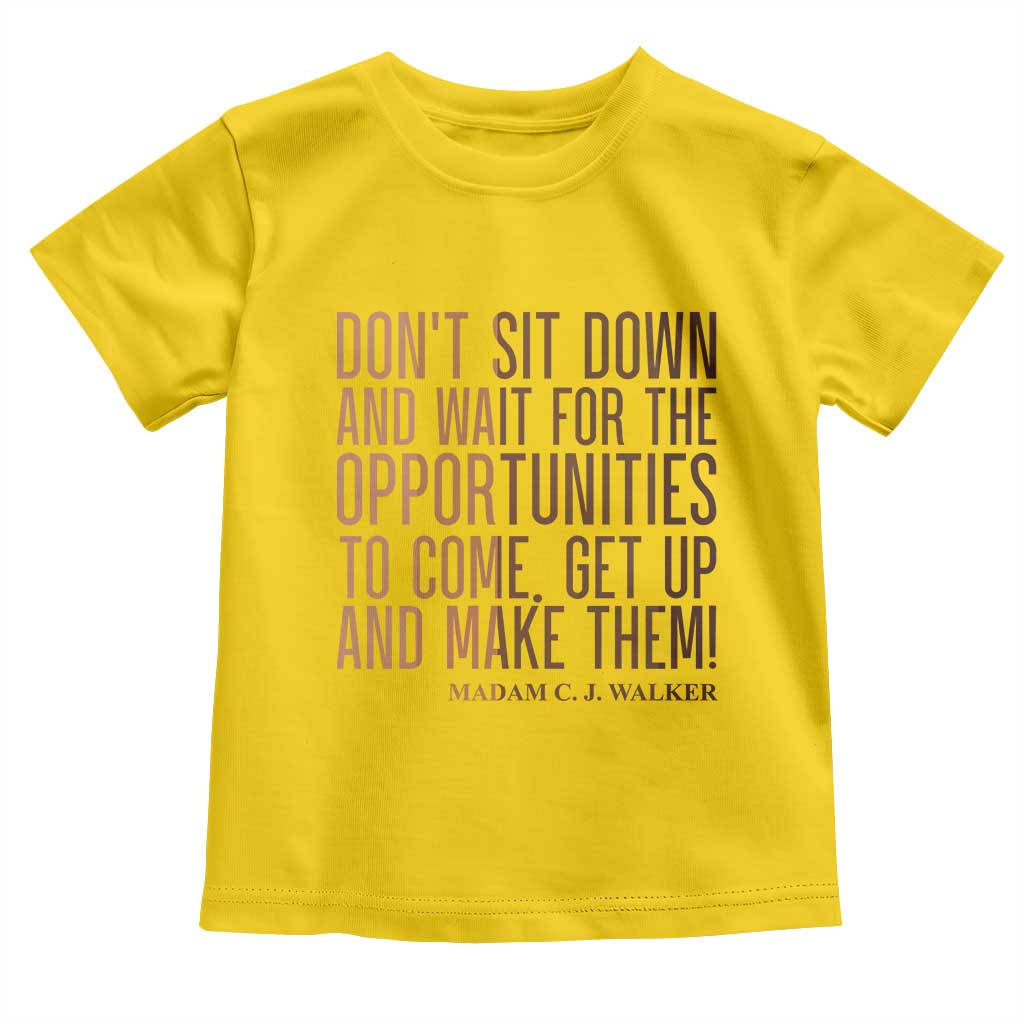 Madam CJ Walker Quote Toddler T Shirt Get Up And Make Opportunities TS12 Daisy Print Your Wear