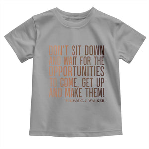 Madam CJ Walker Quote Toddler T Shirt Get Up And Make Opportunities TS12 Sport Gray Print Your Wear