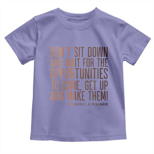 Madam CJ Walker Quote Toddler T Shirt Get Up And Make Opportunities TS12 Violet Print Your Wear