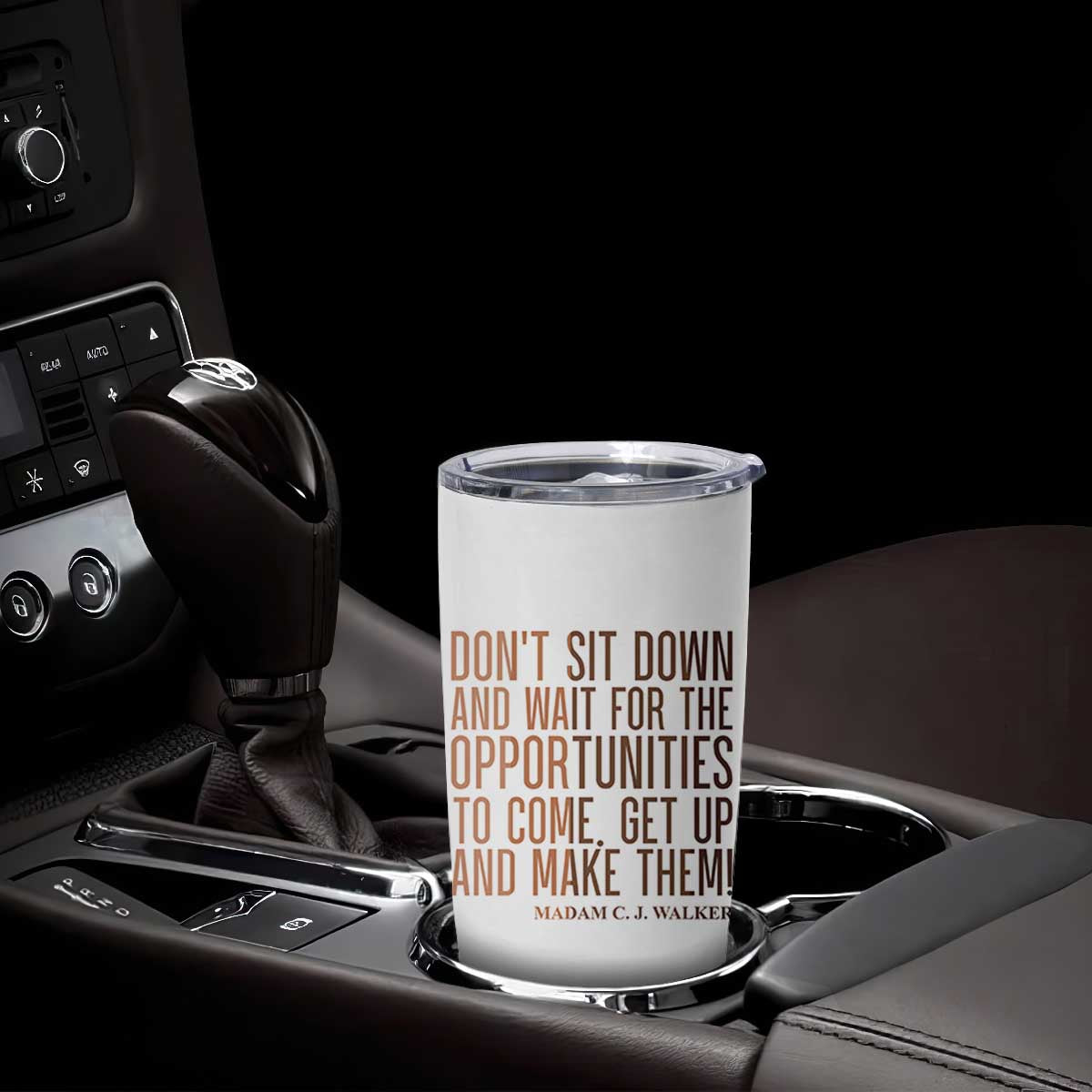 Madam CJ Walker Quote Tumbler Cup Get Up And Make Opportunities TS12 Print Your Wear